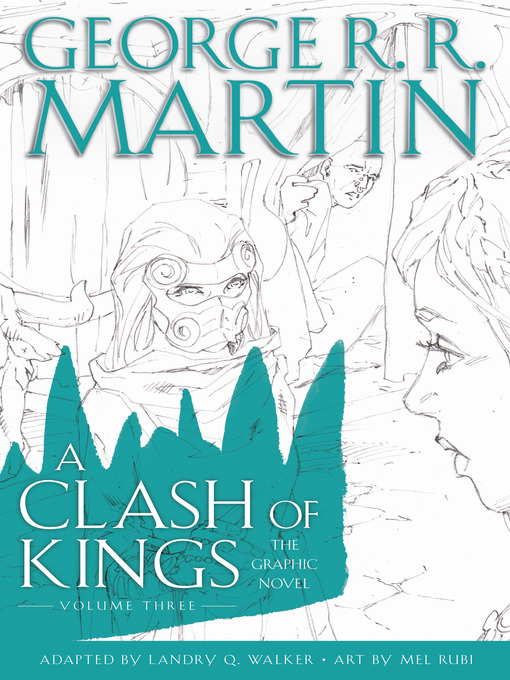 Title details for A Clash of Kings: The Graphic Novel, Volume 3 by George R. R. Martin - Wait list